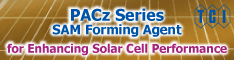 TCI Chemicals: PACz Series SAM Forming Agents for enhancing perovskite cell performance